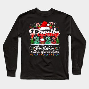Family Christmas 2023 Making Memories Together Long Sleeve T-Shirt